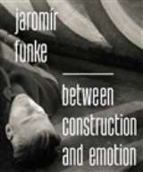 KANT Jaromír Funke Between Construction and Emotion