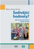 Masarykova univerzita Brno Šedivějící hodnoty? Aktivita jako dominantní způsob stárnutí