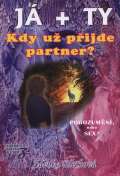 Blechov Zdenka J + TY  Kdy u pijde partner?