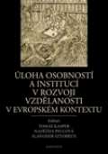 Karolinum Úloha osobností a institucí v rozvoji vzdělanosti v evropském kontextu