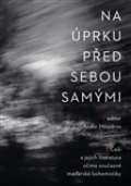 Akropolis Na úprku před sebou samými