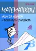 Prometheus Matematikou krok za krokem k pijmacm zkoukm. Kalend psemek pro 7. a 8. ronk Z