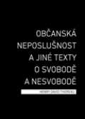 Thoreau Henry David Obansk neposlunost a jin texty o svobod a nesvobod