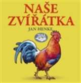Toužimský a Moravec Naše zvířátka