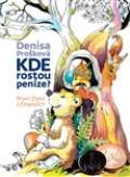 Prošková Denisa Kde rostou peníze?