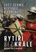 NLN - Nakladatelství Lidové noviny Rytíři bez krále