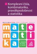 Prometheus Matematika pro S - Komplexn sla, kombinatorika, pravdpodobnost a statistika