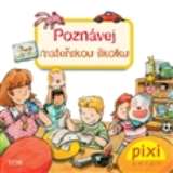 Pixi knihy Poznávej mateřskou školku