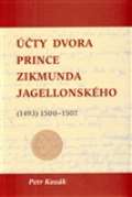 Scriptorium Účty dvora prince Zikmunda Jagellonského