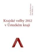 Univerzita J.E.Purkyně Krajské volby 2012 v Ústeckém kraji