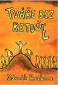 Hrabica Zdeněk Tváře bez retuše