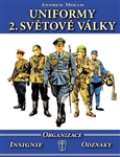 Naše vojsko Uniformy II. světové války