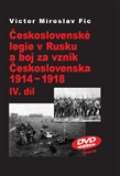 Stilus Press Československé legie v Rusku a boj za vznik Československa 1914-1918 IV.díl