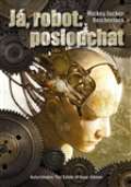 Argo J, robot: Poslouchat