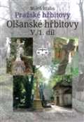 Libri Pražské hřbitovy - Olšanské hřbitovy V. /1. díl