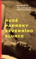 Hejkal Rudé paprsky severního slunce