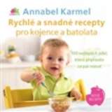 Anag Rychlé a snadné recepty pro kojence a batolata