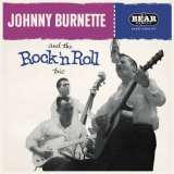 Burnette Johnny Johnny Burnette & The Rock & Roll Trio (Reissue)