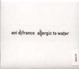 DiFranco Ani Allergic To Water