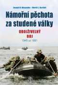 Nae vojsko Nmon pchota za studen vlky - Obojiveln boj 1945 a 1991