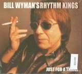Wyman Bill / Rhythm Kings Just For A Thrill