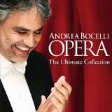 Bocelli Andrea Opera: The Ultimate Collection