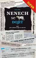Šídlo Dušan Nenech se dojit aneb Jak vydělávat nejen na slevách
