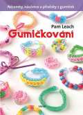 Vkend Gumikovn - Nramky, nunice a pvsky z gumiek