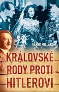 Vkend Krlovsk rody proti Hitlerovi
