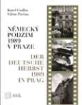 Prečan Vilém Německý podzim 1989 v Praze