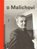 Galerie Zdeněk Sklenář Vlček o Malichovi