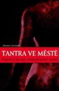 Synergie Tantra ve městě