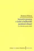 Karolinum Inovační procesy v české a bulharské jazykové situaci