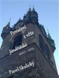 Pavel Skalický Povídání z věže Jindřišské 2007 - 2013
