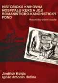 Pavel Mervart Historická knihovna Hospitalu Kuks a její romanisticko-kanonistický fond