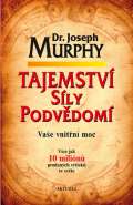 Murphy Joseph Tajemstv sly podvdom - Vae vnitn moc