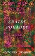 Drábek Antonín Krátké pohádky