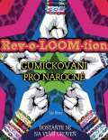 Pragma Rev-o-LOOM-tion - Gumičkování pro náročné