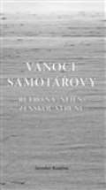 Kratěna Jaroslav Vánoce samotářovy