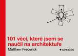 Grada 101 vc, kter jsem se nauil na architektue