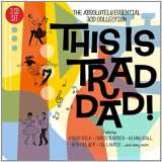 Big 3 This Is Trad Dad! - The Absolutely Essential 3cd Collection