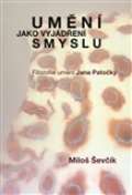 Pavel Mervart Umění jako vyjádření smyslu