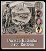 Hubert Miroslav Pražská Rustonka a rod Rustonů