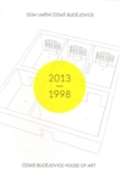 Akademie výtvarných umění Dům umění České Budějovice 2013–1998 / České Budějovice House of Art 2013–1998