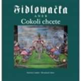 kolektiv autor Fidlovaka aneb Cokoli chcete