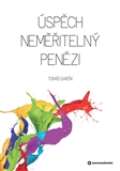 Barčík Tomáš Úspěch neměřitelný penězi