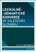 Karolinum Lexikálně-sémantické konverze ve valenčním slovníku