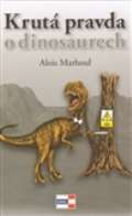 Krigl Krutá pravda o dinosaurech