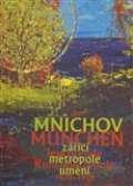 Studio JB Mnichov - zářící metropole umění 1870-1918