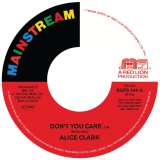 Clark Alice 7" Don't You Care